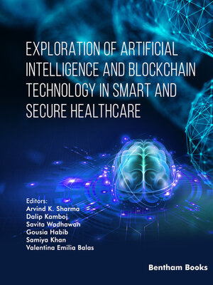 cover image of Exploration of Artificial Intelligence and Blockchain Technology in Smart and Secure Healthcare